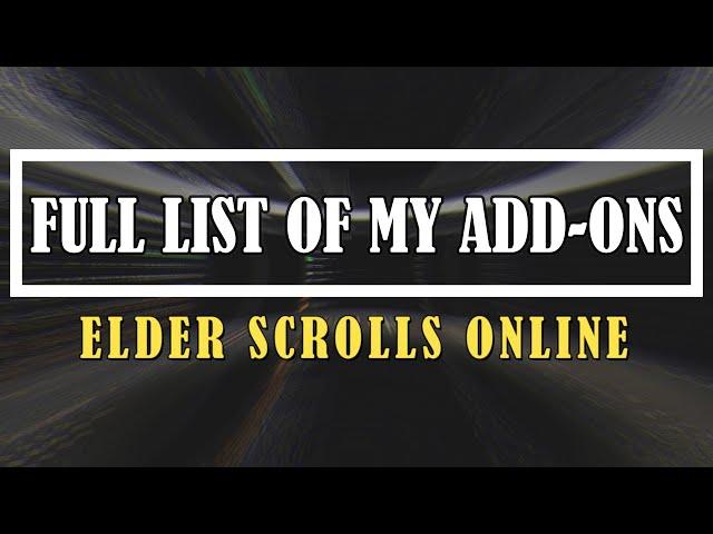 Elder Scrolls Online - Every Add-On I Have Installed from A to Z (UPDATED LIST IN THE DESCRIPTION)