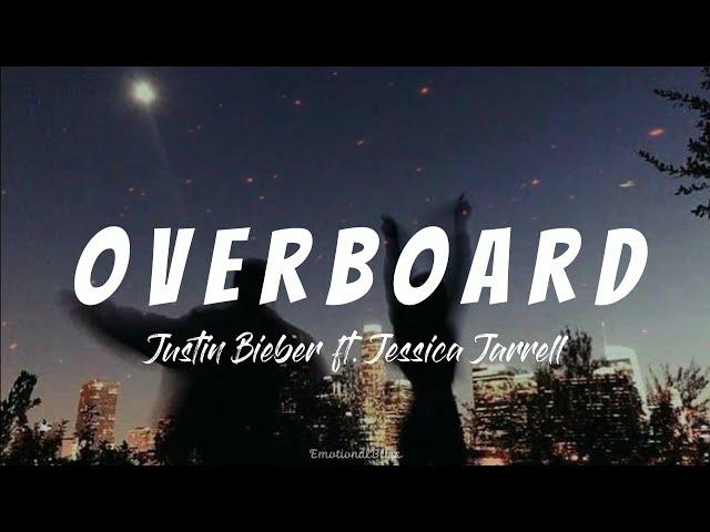 Overboard || Justin Bieber ft. Jessica Jarrell (Lyrics)