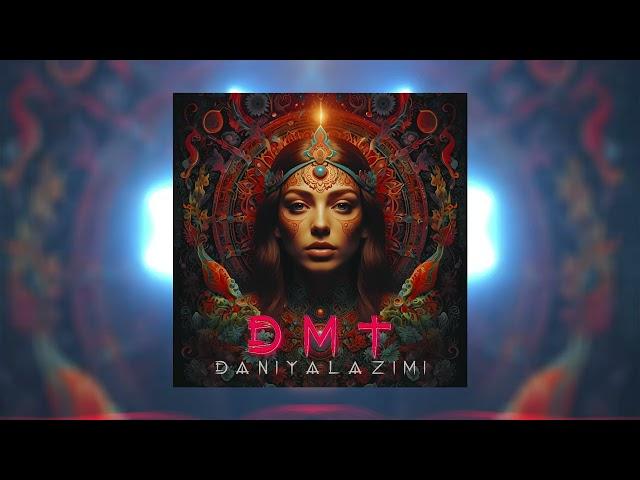 Daniyal Azimi - DMT