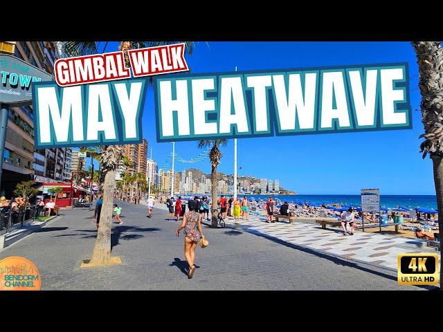 BENIDORM - Levante Beach During Spain's Early Heatwave! 4K
