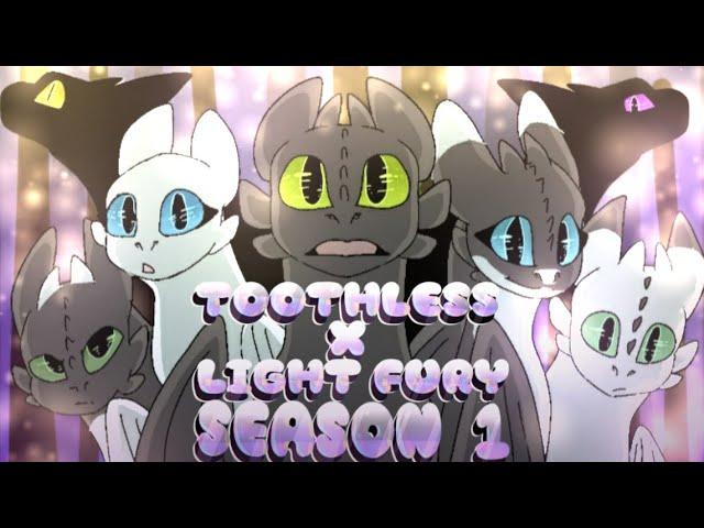 Toothless x Light Fury-(SEASON 1)-(ALL PARTS)-(ENG)