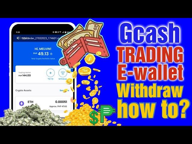 Gcash Crypto trading E-wallet money how to withdraw?