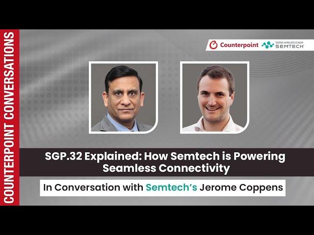 SGP.32 Explained How Semtech is Powering Seamless Connectivity - Part-4