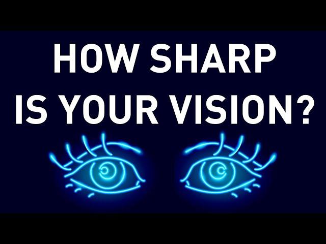 A Simple Test to Check How Good Your Eyes Are