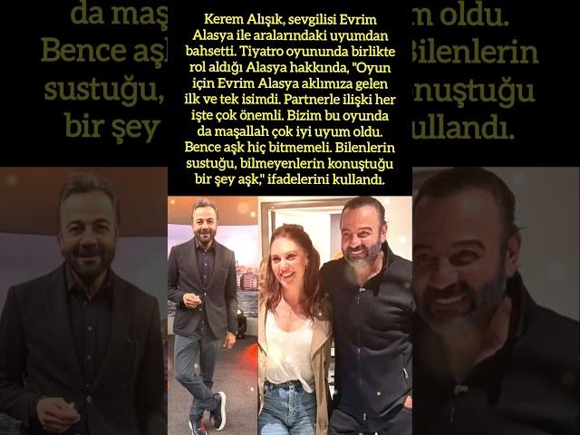 KEREM ALIŞIK'TAN SEVGİLİSİ EVRİM ALASYA'YA ÖVGÜ: "AŞK HİÇ BİTMEMELİ"