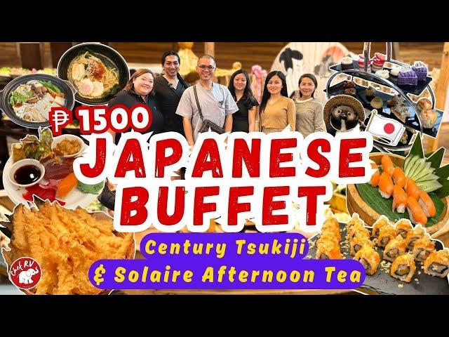 ₱1500 BUFFET AT CENTURY TSUKIJI, & AFTERNOON TEA IN SOLAIRE | TEAM CHEF RV