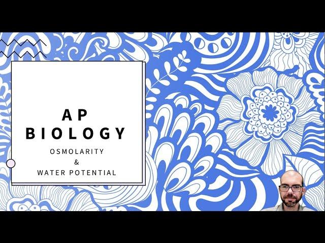 Osmolarity & Water Potential - AP Biology