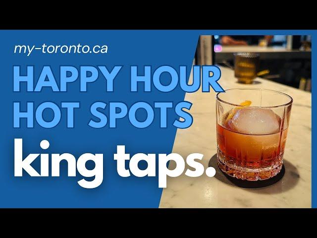 King Taps Happy Hour Hot Spot at First Canadian Place