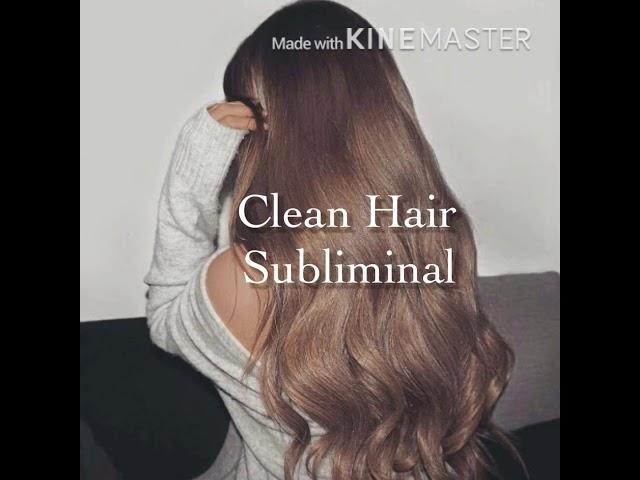 Clean Hair Subliminal [Calm]