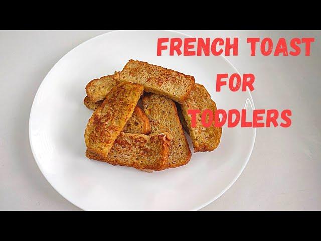 French Toast Sticks for  toddlers and kids | French Toast for toddlers