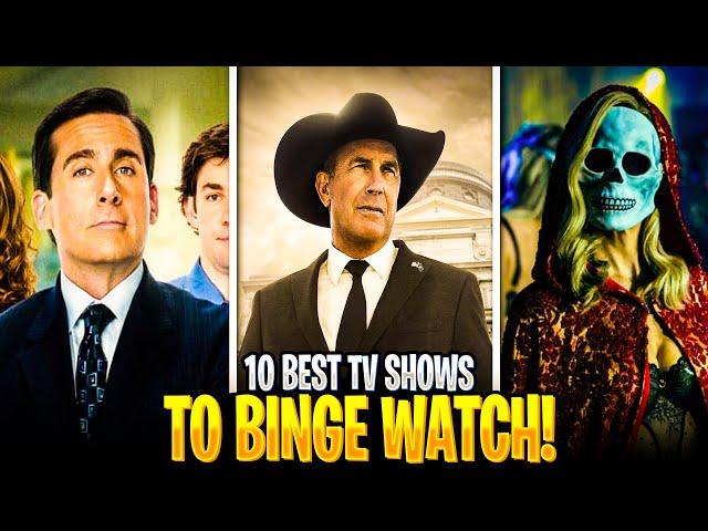 10 Best TV Shows to Binge Watch Shows you have to Watch Right now