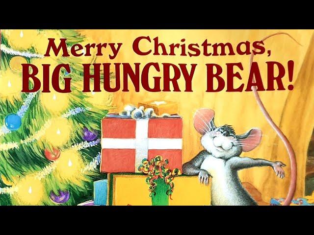 Merry Christmas big hungry bear read aloud