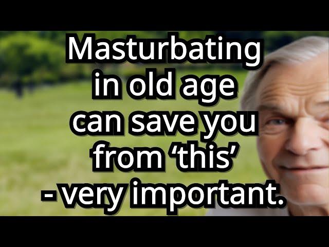 Masturbation and Aging: Why This Simple Habit Can Protect Your Health After 60[senior health, old]