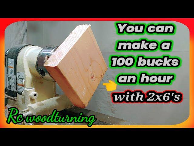 wood turning 100 bucks an hour with scrap 2x6