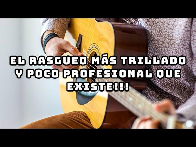 Este es el PEOR rasgueo de guitarra ¡Úsalo con PRECAUCIÓN!