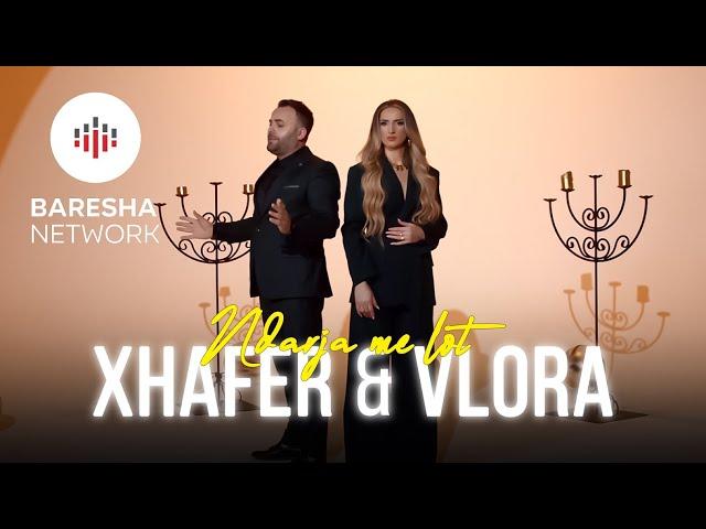 Xhafer & Vlora - NDARJA ME LOT