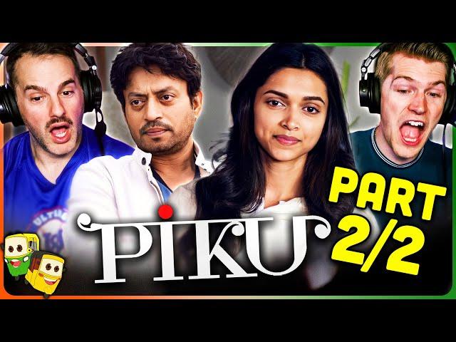 Part 2/2 - PIKU Movie Reaction! | Deepika Padukone | Amitabh Bachchan