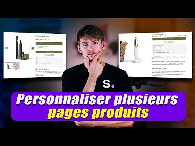 Comment personnaliser plusieurs pages produits sur Shopify ?