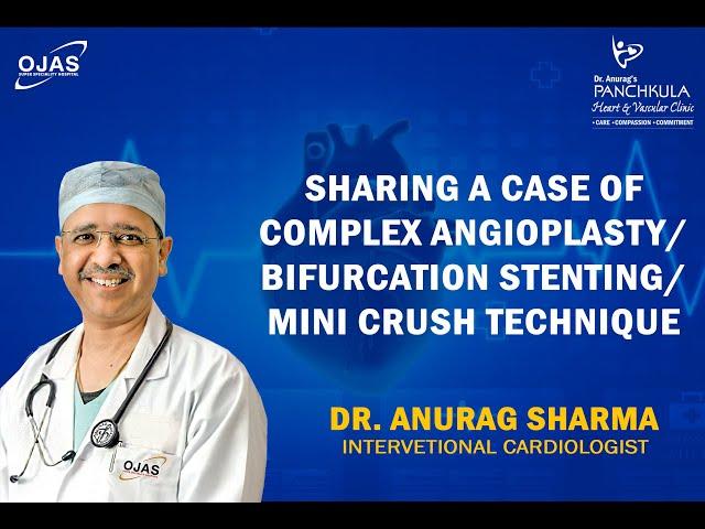 Complex Angioplasty | Bifurcation Stenting | Dr. Anurag Sharma | Cardiologist | Heart Specialist