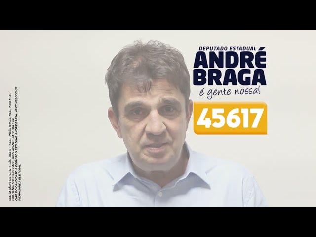 VOTE Deputado Estadual André Braga 45617 - É gente nossa .