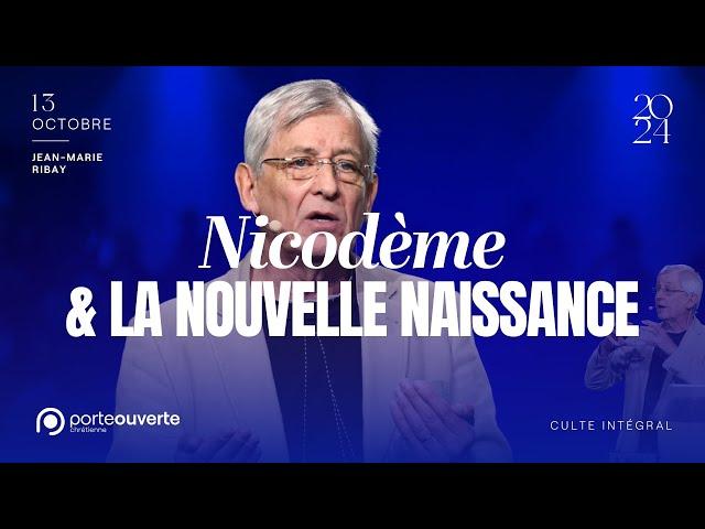 Nicodème et la nouvelle naissance - Jean-Marie Ribay [13/10/2024]