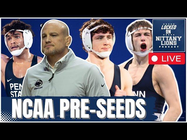 Reaction: Penn State wrestling learns its seeds at the NCAA tournament! [NCAA pre-seeds]