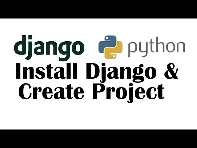 Django Python #3: Install Django and Create a Project