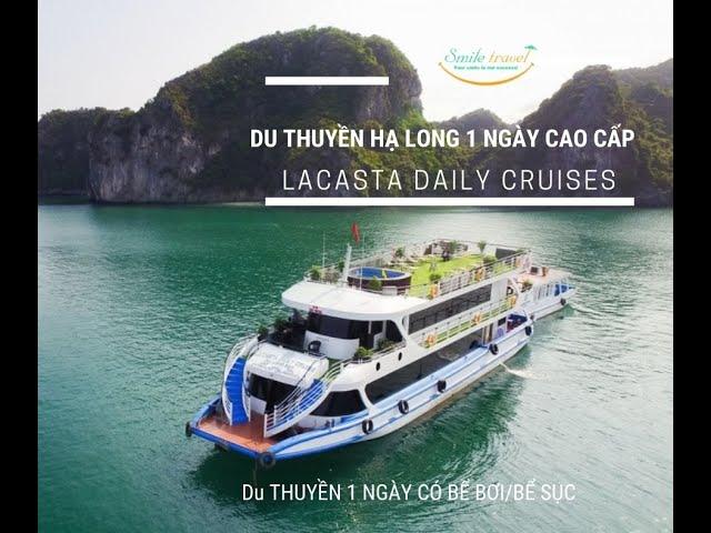 Du thuyền Hạ Long 1 Ngày có Bể Bơi- Lacasta Daily Cruises -  Smile Travel