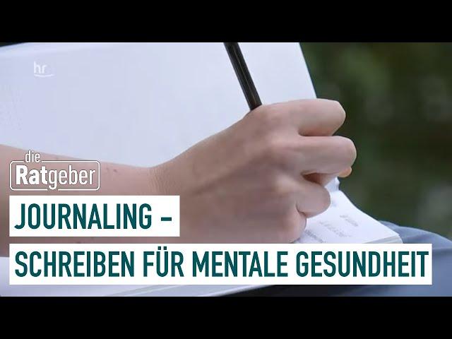 Journaling – Tagebuch schreiben für die mentale Gesundheit | die Ratgeber