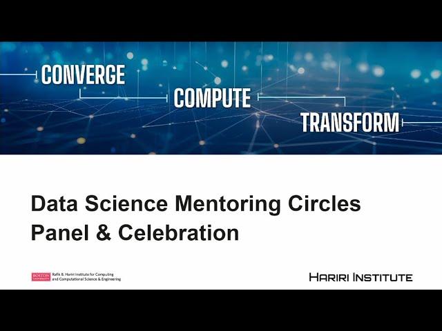Data Mentoring Circles Panel and Celebration at Boston University's Hariri Institute