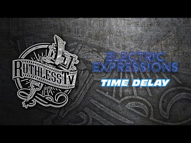 Ruthless TV Electric Expressions Time Delay