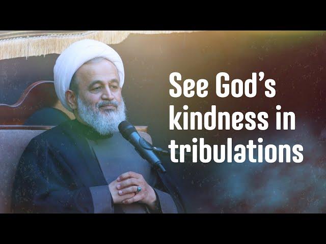 See God’s kindness in tribulations | Ali Reza Panahian