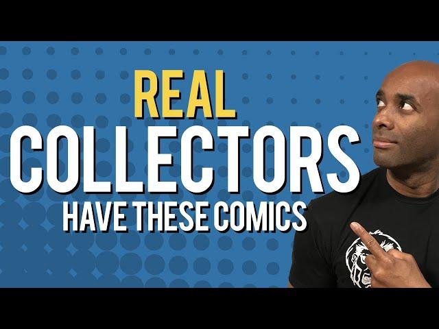 Real Collector: Must Have Comics