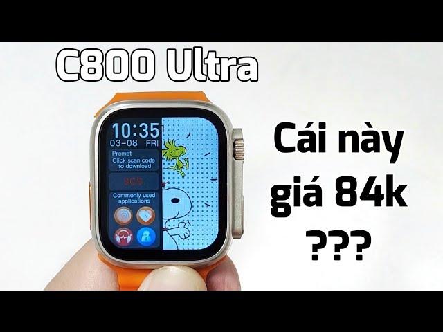 Đánh giá chi tiết T800 / C800 Ultra - SmartWatch giá chỉ có 84k ???