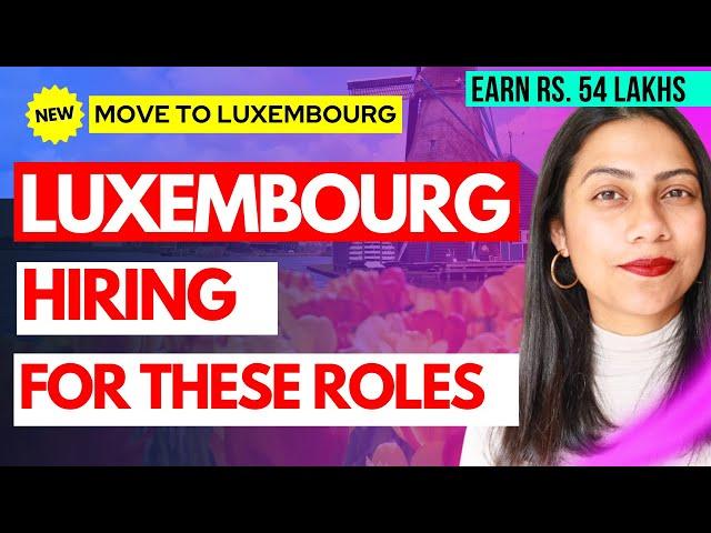 Get SPONSORED JOB IN LUXEMBOURG 2024 |  HIGH DEMAND Jobs in Luxembourg | Where to move if not UK