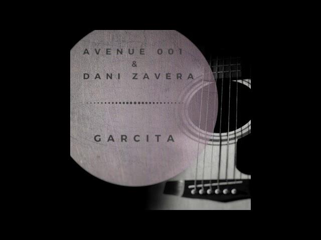 Avenue 001 & Dani Zavera - Garcita (Original Mix)