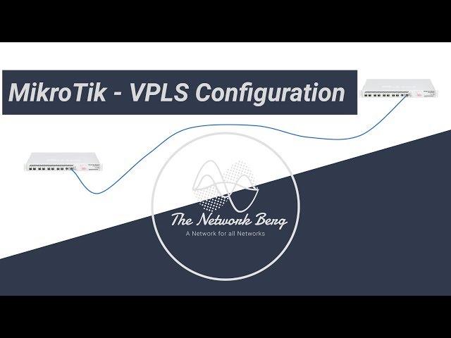 MikroTik  - VPLS Configuration