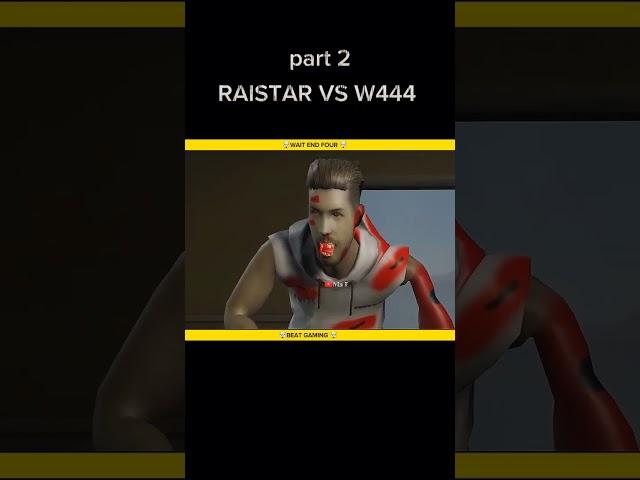 RAISTAR VS W444 #freefire