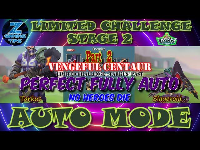 Vengeful Centaur Limited Challenge Stage 2| Tarkus' Past Stage 2 (2 Perfect Fully Auto) - Part 2