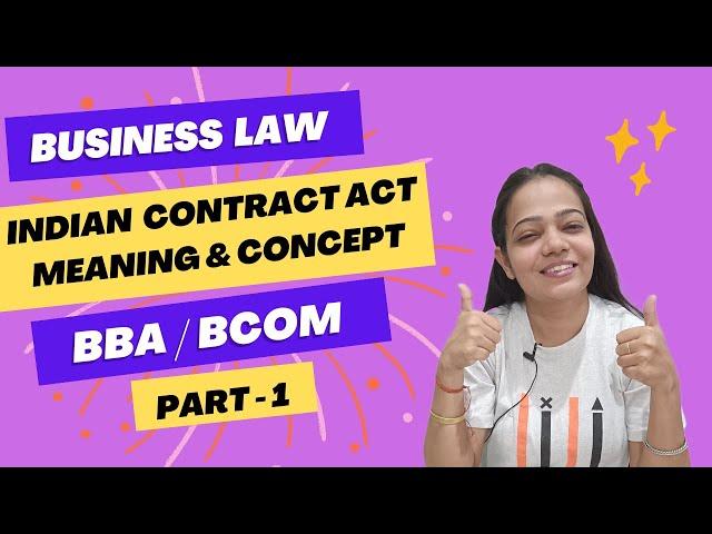 Business Law / BRF | Indian Contract Act 1872 | Contract | Meaning | Concept | BBA /B.Com | Part - 1