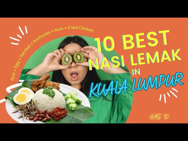 10 Best Nasi Lemak in Kuala Lumpur #nasilemak #authenticfood #kualalumpur #malaysia