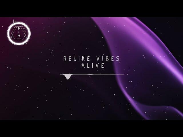 ReLike Vibes - Alive