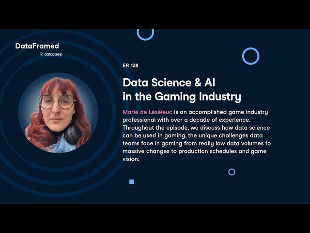 #138 Data Science & AI in the Gaming Industry (with Marie de Léséleuc)