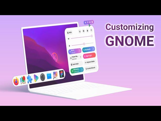 Customizing GNOME Desktop | Gnome Customization Guide