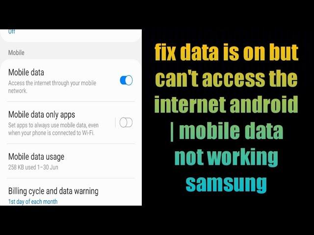 fix data is on but can't access the internet android | mobile data not working samsung