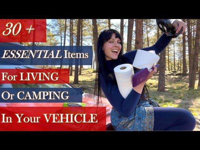 30+ ESSENTIAL Items for LIVING or CAMPING in your VEHICLE: Minimal, Functional, & Practical