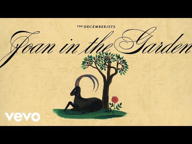 The Decemberists - Joan in the Garden (Official Audio)