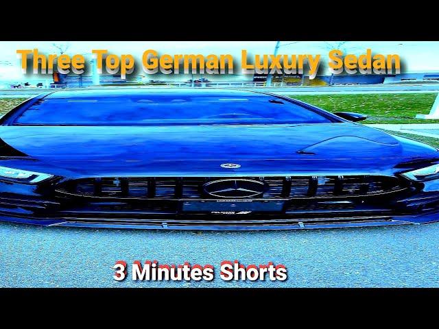 Three Top German Luxury Sports Sedan in A 3 Minutes Shorts What works will not name the vehicles See