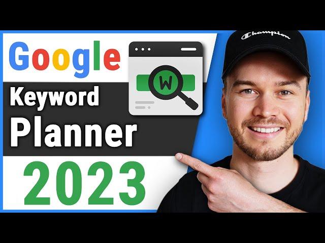 How to Use Google Keyword Planner 2024 (Tutorial)