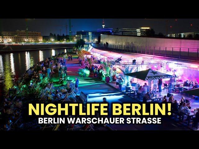 Nachtleben an der Warschauer Straße!  Berlin macht Party.